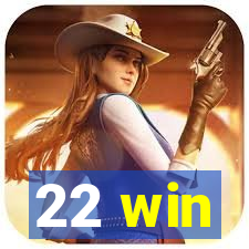 22 win